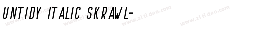 Untidy Italic Skrawl字体转换
